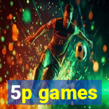 5p games